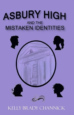 Asbury High and the MisTaken Identities 1