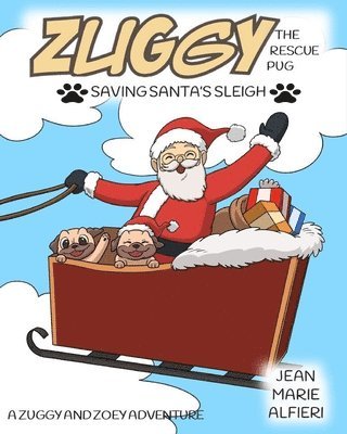 bokomslag Zuggy the Rescue Pug - Saving Santa's Sleigh