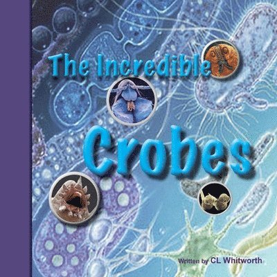 The Incredible Crobes 1