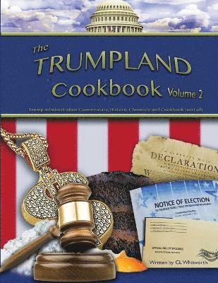 C L Whitworth, C. L. Whitworth - Trumpland Cookbook, Volume 2, Häftad