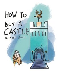 bokomslag How to Buy a Castle