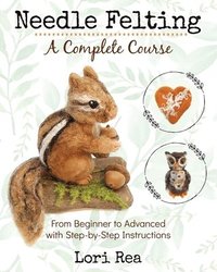 bokomslag Needle Felting - A Complete Course