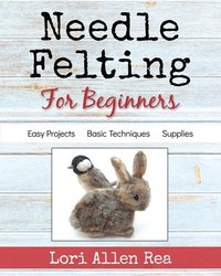 bokomslag Needle Felting for Beginners