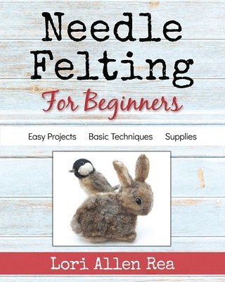 bokomslag Needle Felting for Beginners