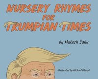bokomslag Nursery Rhymes For Trumpian Times