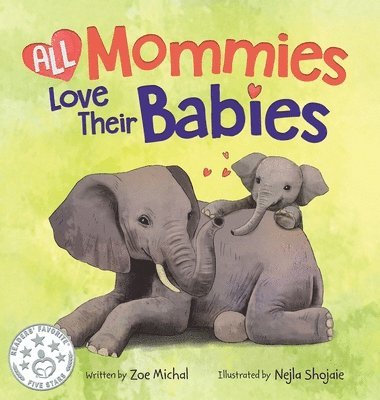 All Mommies Love Their Babies 1