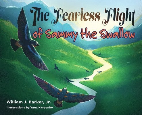 The Fearless Flight of Sammy the Swallow 1