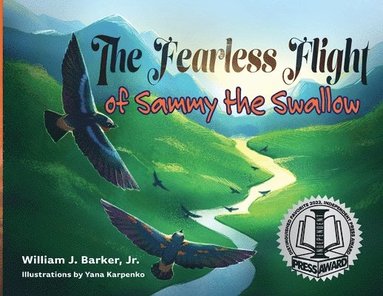 bokomslag The Fearless Flight of Sammy the Swallow