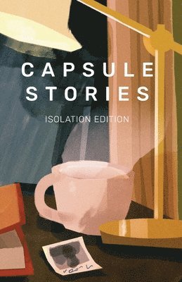 Capsule Stories Isolation Edition 1