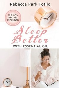 bokomslag Sleep Better With Essential Oil