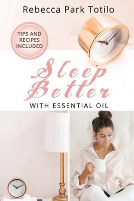 bokomslag Sleep Better With Essential Oil