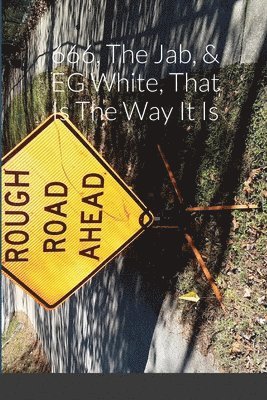 bokomslag 666, The Jab, & EG White, That Is The Way It Is
