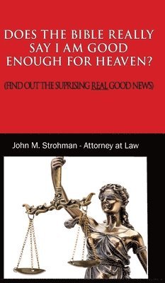 bokomslag DOES THE BIBLE REALLY SAY I AM GOOD ENOUGH FOR HEAVEN?