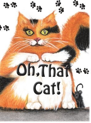 James R Ford, James R. Ford - Oh, That Cat!, Inbunden