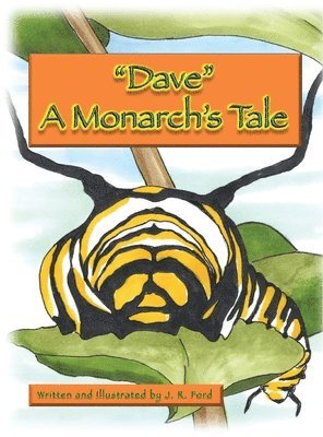 James R Ford - "Dave " A Monarch's Tale, Inbunden