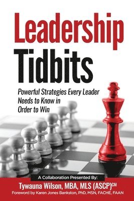 bokomslag Leadership Tidbits: Powerful Strategies Every Leader Needs to Know in Order to Win