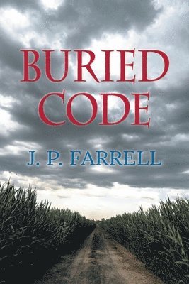 J.P. Farrell, J. P. Farrell, J.P., Farrell - Buried Code, Häftad