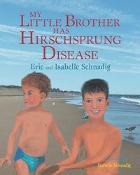 bokomslag My Little Brother Has Hirschsprung Disease