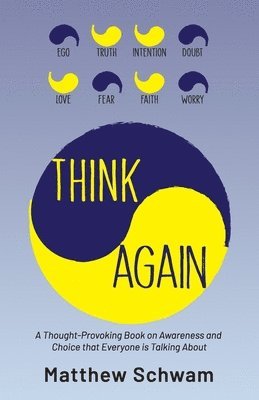 Think Again: A Thought-Provoking Book on Inner Power, Awareness and Choice that Everyone is Reading 1