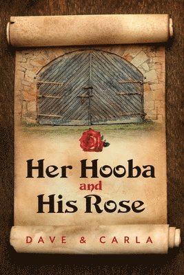 bokomslag Her Hooba and His Rose