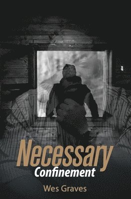 Necessary Confinement