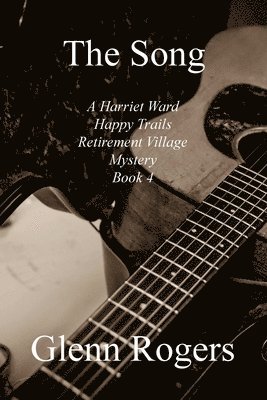 The Song A Harriet Ward Happy Trails Retirement Village Mystery Book 4 1