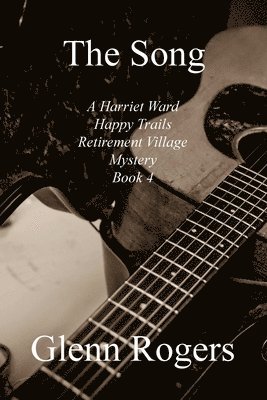 Song A Harriet Ward Happy Trails Retirement Village Mystery Book 4