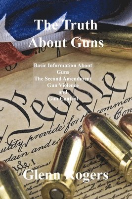 bokomslag Truth About Guns