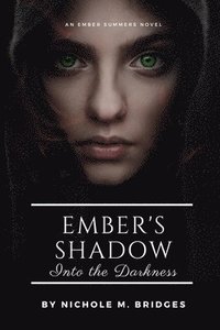 bokomslag Ember's Shadow - Into the Darkness