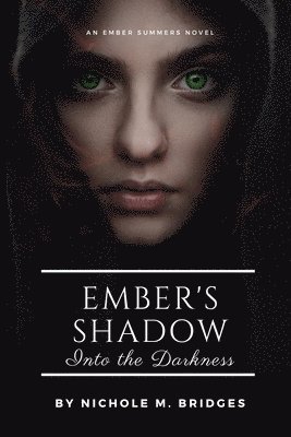 Ember's Shadow - Into the Darkness