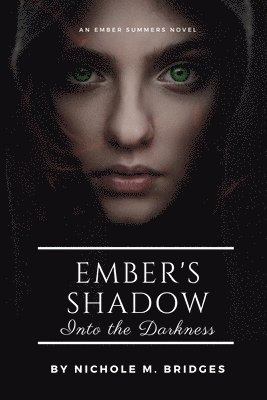 Ember's Shadow - Into the Darkness 1