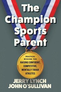 bokomslag The Champion Sports Parent