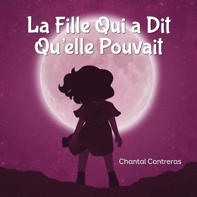 La Fille Qui a Dit Qu'elle Pouvait 1