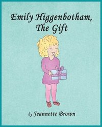 bokomslag Emily Higgenbotham, The Gift