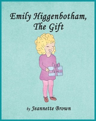 Emily Higgenbotham, The Gift 1