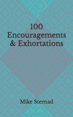 bokomslag 100 Encouragements & Exhortations #1