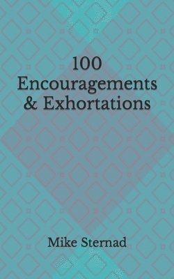 100 Encouragements & Exhortations #1 1