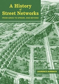 bokomslag A History of Street Networks