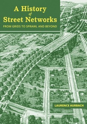 bokomslag A History of Street Networks