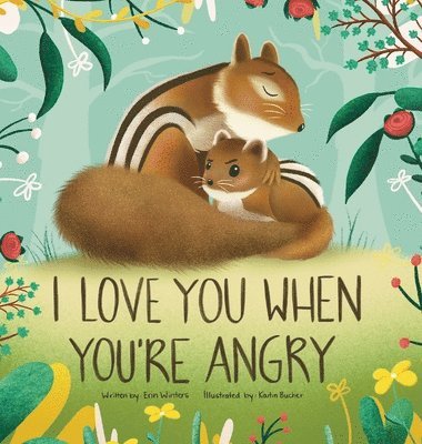 bokomslag I Love You When You'Re Angry