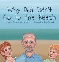 bokomslag Why Dad Didn't Go to the Beach