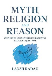 bokomslag Myth, Religion and Reason