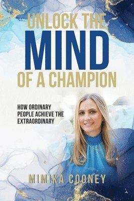 Unlock The Mind Of A Champion 1