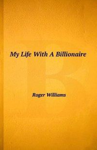 bokomslag My Life With A Billionaire