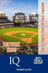 bokomslag New York Mets IQ: The Ultimate Test of True Fandom