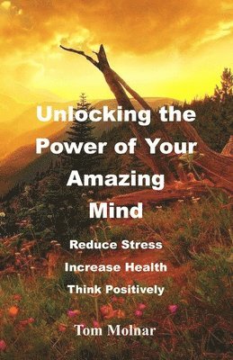 Unlocking the Power of Your Amazing Mind