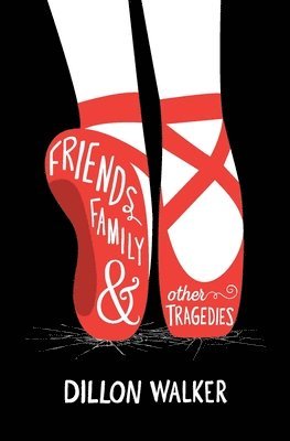 bokomslag Friends, Family, And Other Tragedies