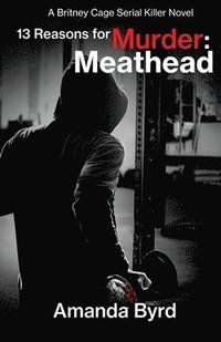 bokomslag 13 Reasons for Murder Meathead