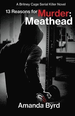 13 Reasons for Murder Meathead 1