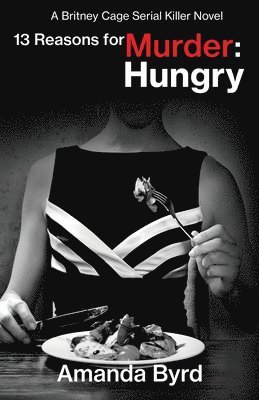 bokomslag 13 Reasons for Murder Hungry